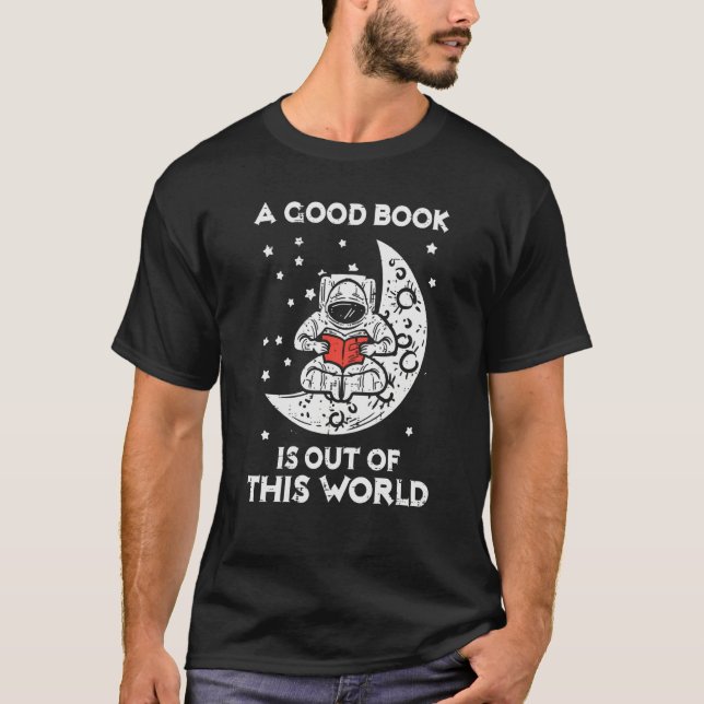 Camiseta Good Book Is Out Of This World Astronaut Moon Spac (Frente)