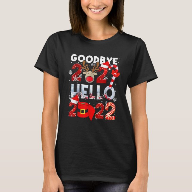 Camiseta Good Bye 2021 Hello 2022 Happy New Year Christmas (Frente)