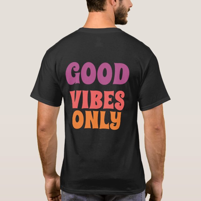 Camiseta "Good Days Ahead " buenas vibras. (Verso)