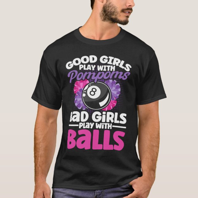 Camiseta Good Girls Play With Pompoms Billiard Player Snook (Frente)