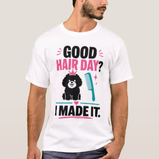 Camiseta Good Hair Day Dog Groomer Shirt