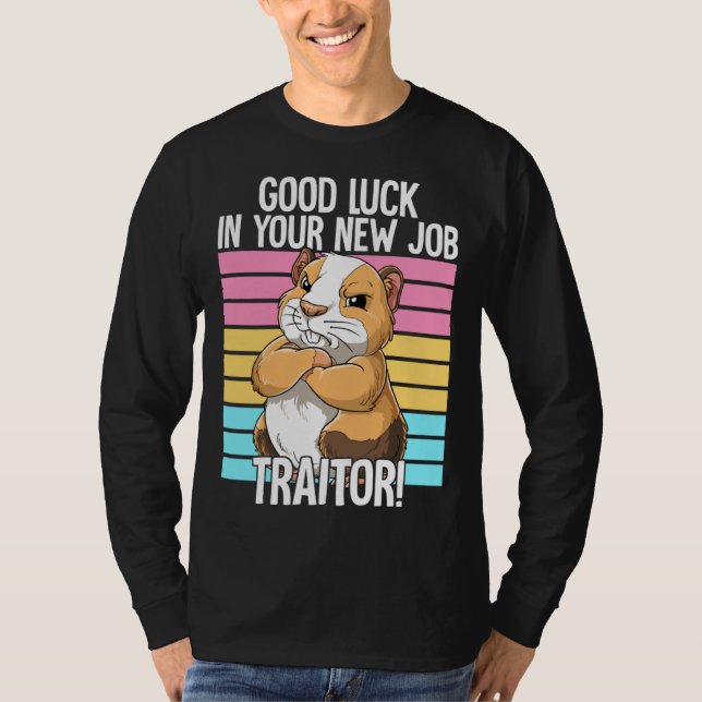 Camiseta Good Luck In Your New Job Traitor Leaving Job Chan (Frente)