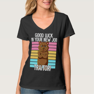 Camiseta Good Luck In Your New Job Traitor Leaving Job Chan