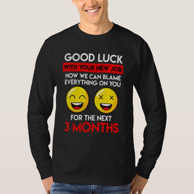 Camiseta Good Luck Job Change Farewell Colleague Farewell (Frente)