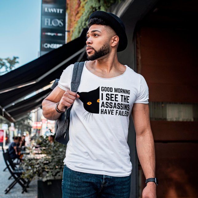 Camiseta Good morning I see the assassins have failed (Criador carregado)