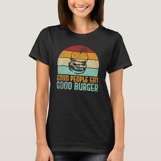 Camiseta Good People eat good burger Food Quote (Frente)