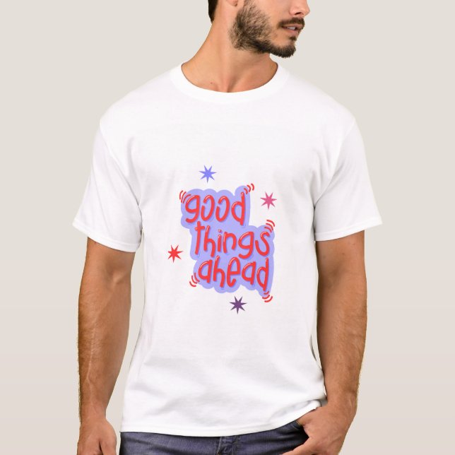 Camiseta Good Things Ahead (Frente)