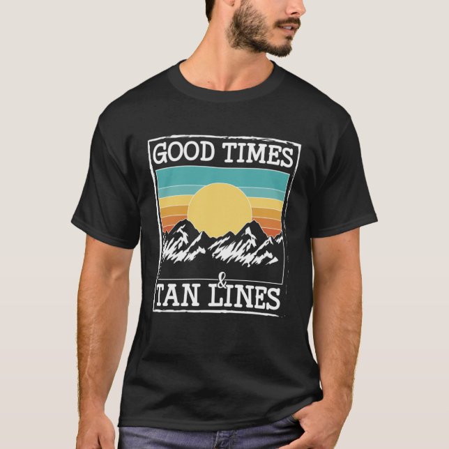 Camiseta Good Times & Tan Lines Glamping (Frente)