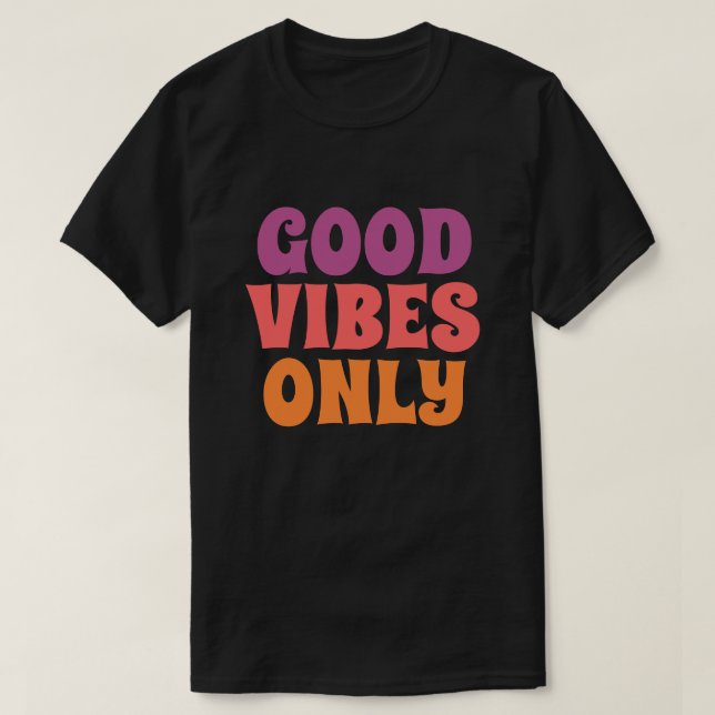 Camiseta Good Vibes Only (Frente do Design)