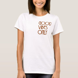 Camiseta Good Vibes Only