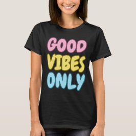 Camiseta Good Vibes Only