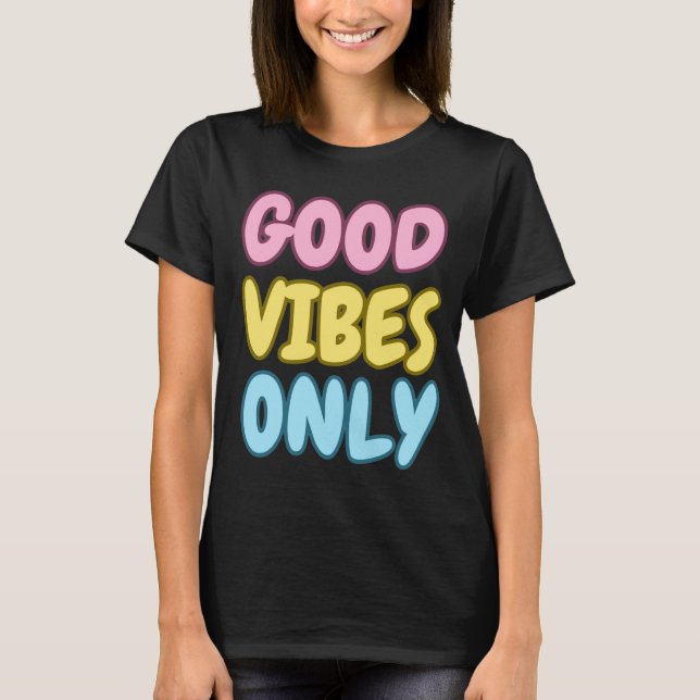 Camiseta Good Vibes Only (Frente)