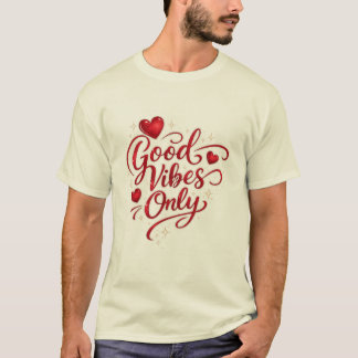 Camiseta Good Vibes Only Red Heart Positive Quote Graphic 