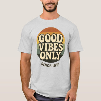 Camiseta Good Vibes Only Since 1977 Retro T-Shirt