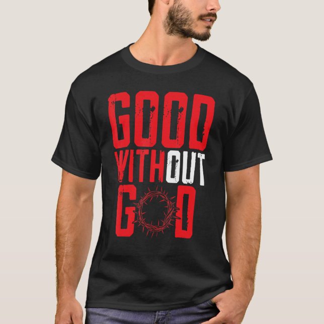 Camiseta Good Without God Anti Religion Agnostic Blackcraft (Frente)