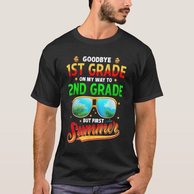 Camiseta Goodbye 1st Grade Graduation To 2nd Grade Hello Su (Frente)
