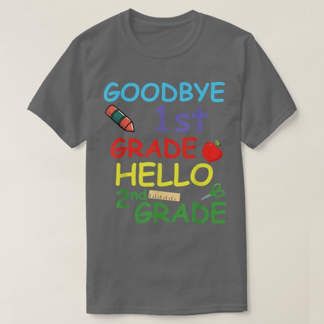 Camiseta Goodbye 1st Grade Hello 2nd Grade Funny  (Frente do Design)