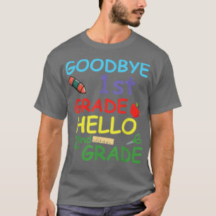 Camiseta Goodbye 1st Grade Hello 2nd Grade Funny