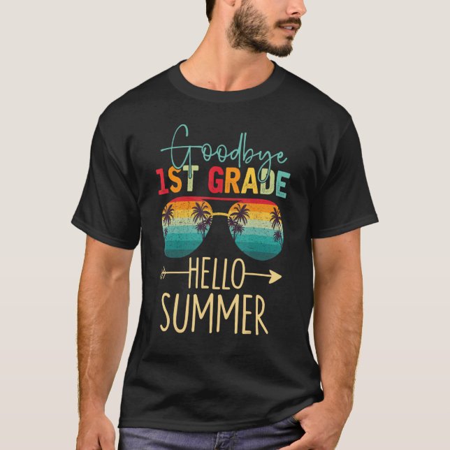 Camiseta Goodbye 1st Grade Hello Summer Last Day Of School  (Frente)