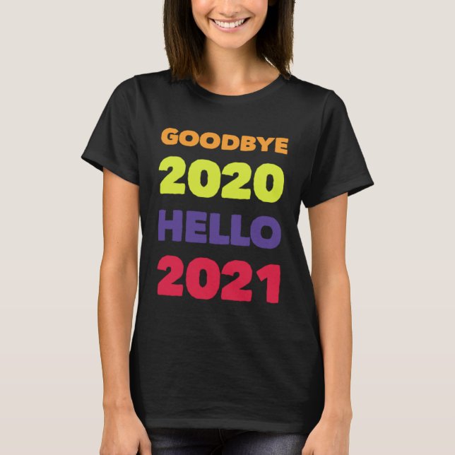 CAMISETA GOODBYE 2020 HELLO 2021 (Frente)