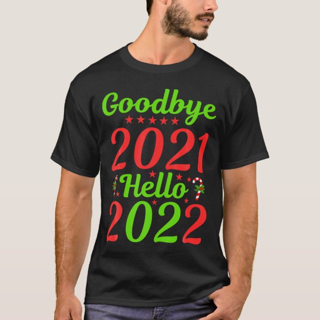 Camiseta Goodbye 2021 Hello 2022 Christmas Xmas Happy New Y (Frente)