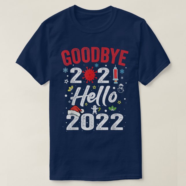 Camiseta Goodbye 2021 Hello 2022  New Years Eve Happy New Y (Frente do Design)