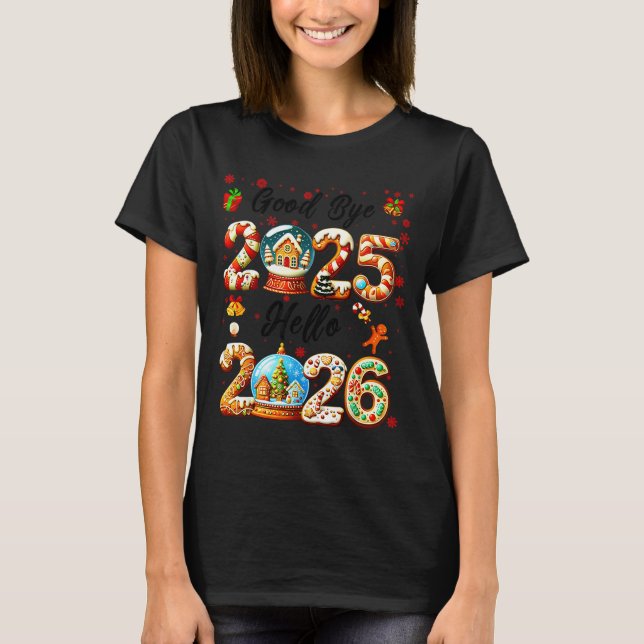 Camiseta Goodbye 2025 Hello 2026 Christmas And Happy New Ye (Frente)
