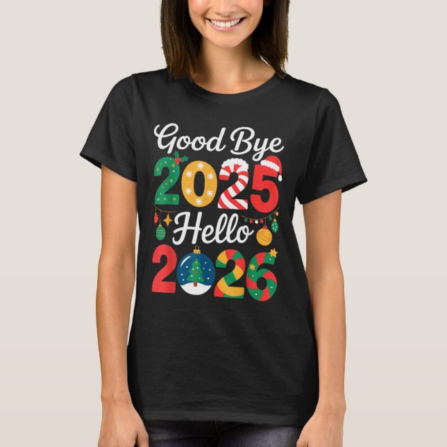Camiseta Goodbye 2025 Hello 2026 Happy New Year's Eve Chris (Frente)