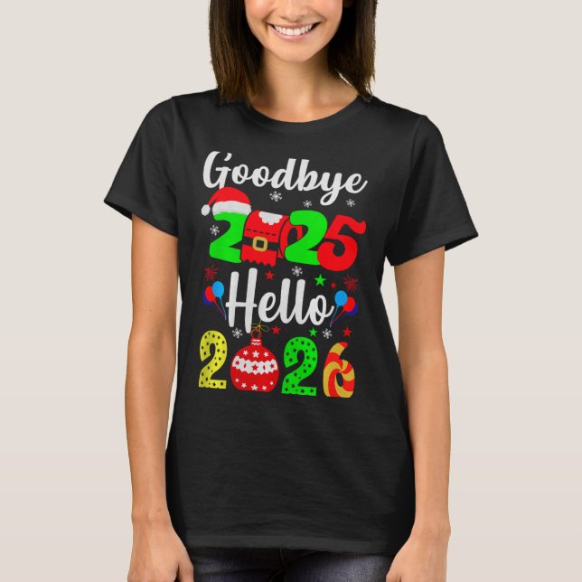 Camiseta Goodbye 2025 Hello 2026 Happy New Year's Eve Chris (Frente)