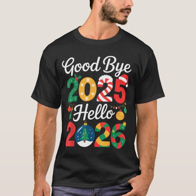 Camiseta Goodbye 2025 Hello 2026 Happy New Year's Eve Chris (Frente)