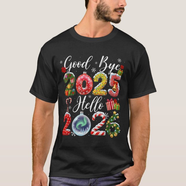 Camiseta Goodbye 2025 Hello 2026 Merry Christmas Happy New  (Frente)
