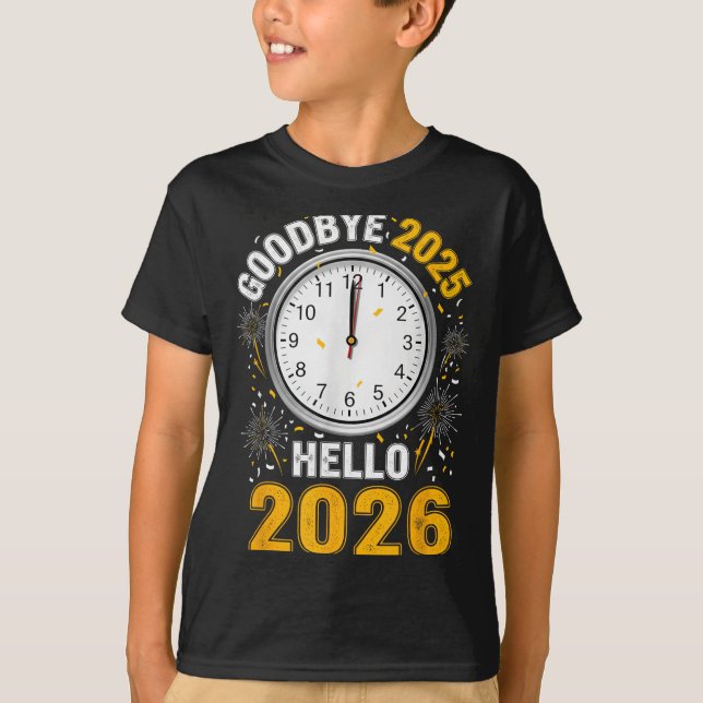 Camiseta Goodbye 2025 Hello 2026 Tee With Clock New Year 20 (Frente)