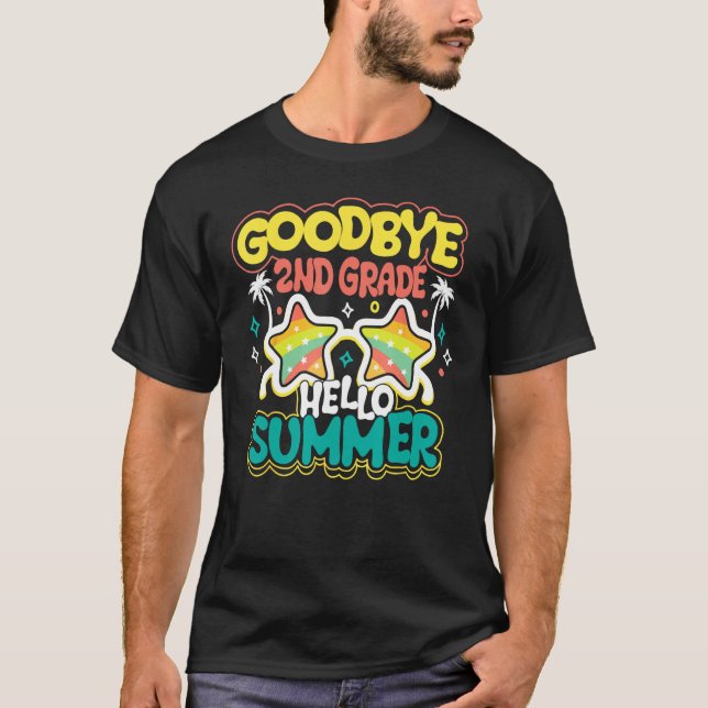 Camiseta Goodbye 2nd Grade Hello Summer Last Day Of School  (Frente)
