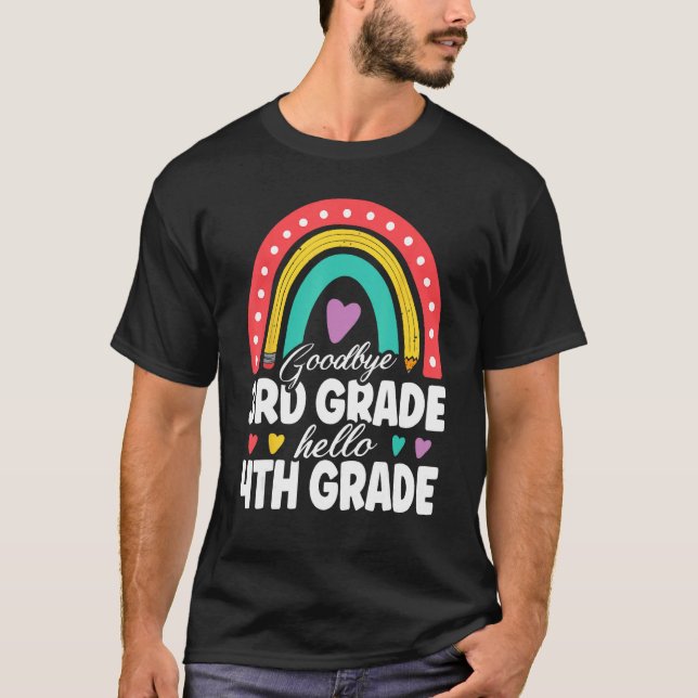 Camiseta Goodbye 3rd Grade Hello 4th Grade Teacher Back To  (Frente)