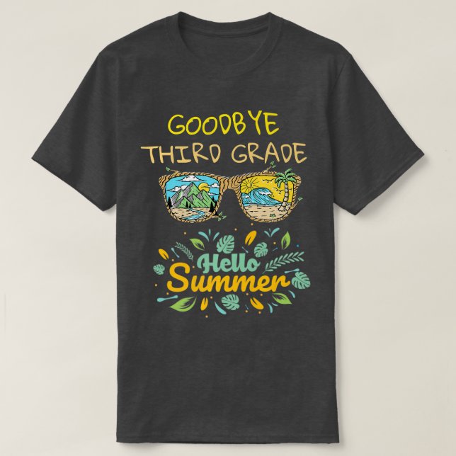 Camiseta Goodbye 3rd Grade Hello Summer Last Day Of School  (Frente do Design)