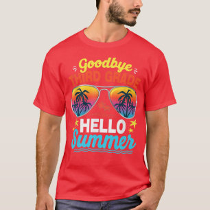 Camiseta Goodbye 3rd Grade Hello Summer Last Day Of School 
