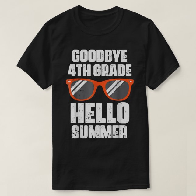 Camiseta Goodbye 4th Grade Hello Summer Last Day Of School  (Frente do Design)