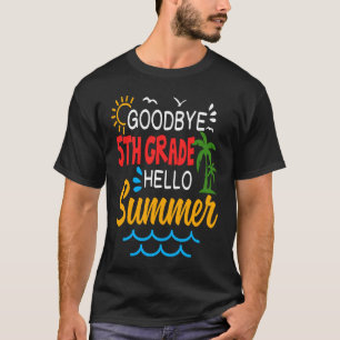 Camiseta Goodbye 5 Grade Hello Summer 5º Graduação