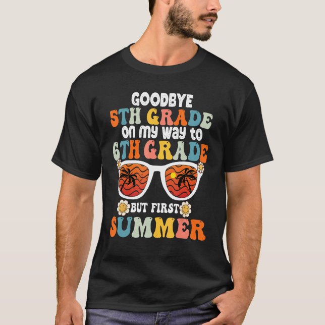 Camiseta Goodbye 5th Grade Graduation To 6th Grade Hello Su (Frente)