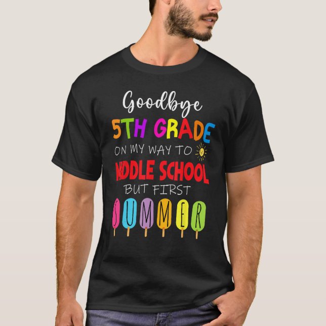 Camiseta Goodbye 5th Grade Graduation To Middle school Hell (Frente)