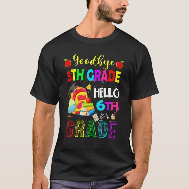 Camiseta Goodbye 5th Grade Hello 6th Grade Back To School S (Frente)