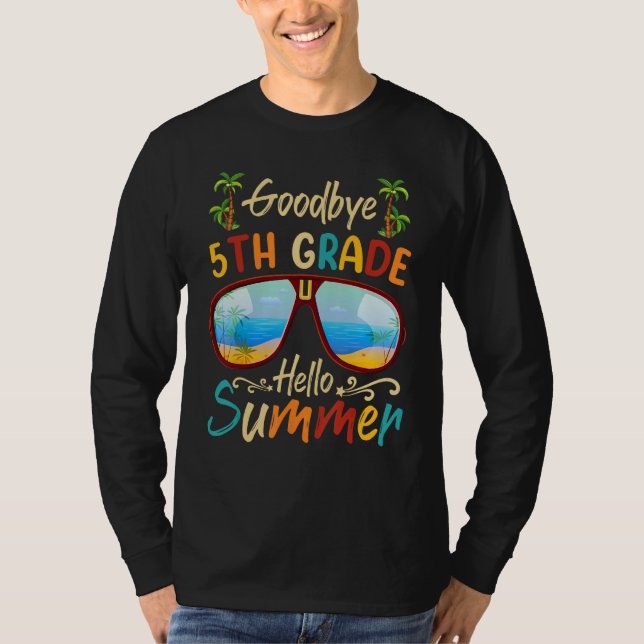 Camiseta Goodbye 5th Grade Hello Summer Last Day Of School  (Frente)