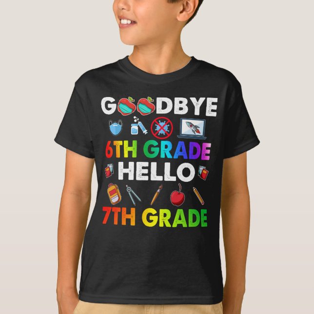 Camiseta Goodbye 6 Grade Hello 7 Grade - Engraçado Professo (Frente)