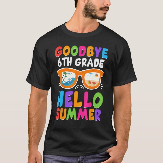 Camiseta Goodbye 6th Grade Boys Kids Hello Summer Last Day  (Frente)