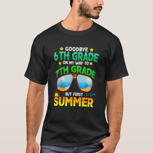 Camiseta Goodbye 6th Grade Graduation To 7th Grade Hello Su (Frente)