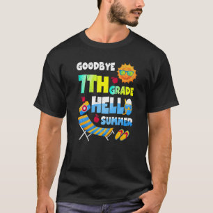 Camiseta Goodbye 7th Grade Hello Summer Last Day Of School