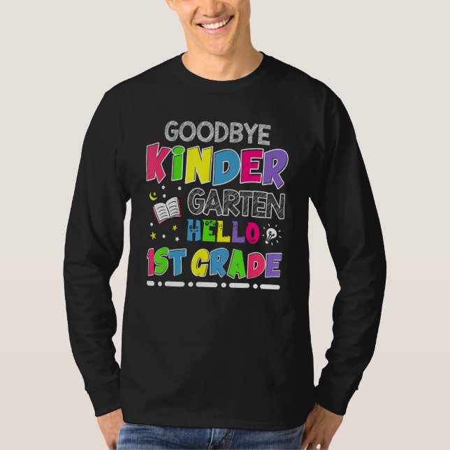 Camiseta Goodbye Kindergarten Graduation Hello First Grade (Frente)