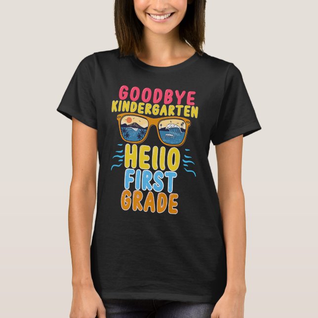 Camiseta Goodbye Kindergarten Hello 1st Grade Teacher Stude (Frente)