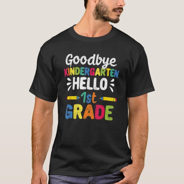 Camiseta Goodbye Kindergarten Hello First Grade 1st Graduat (Frente)
