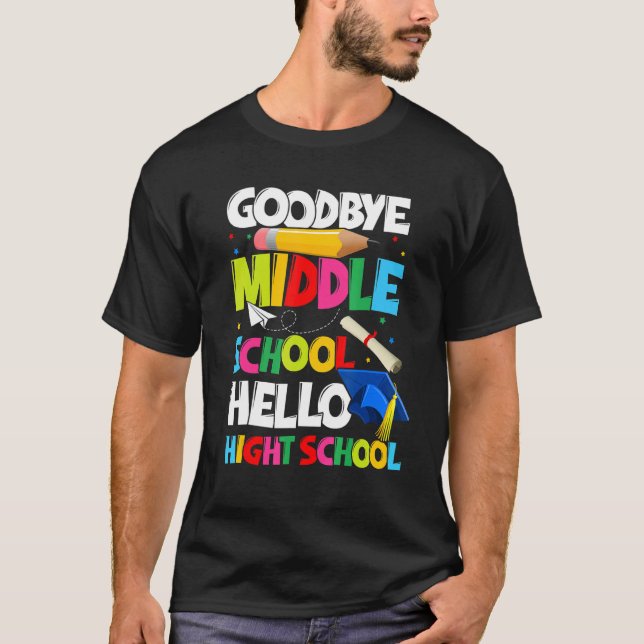 Camiseta Goodbye Middle School Hello High School Graduate G (Frente)